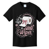 Embarrassing Funny Im Not A Good Wiper Inappropriate Kids T-Shirt