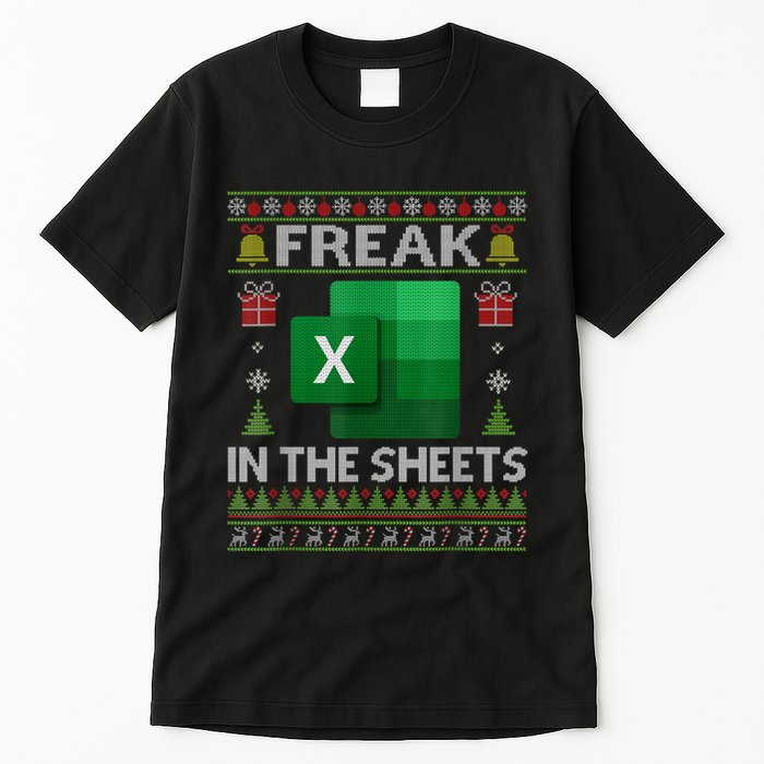Excel Freak In The Sheets Spreadsheet Ugly Christmas Funny Tall T-Shirt