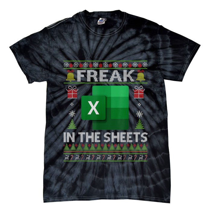 Excel Freak In The Sheets Spreadsheet Ugly Christmas Funny Tie-Dye T-Shirt