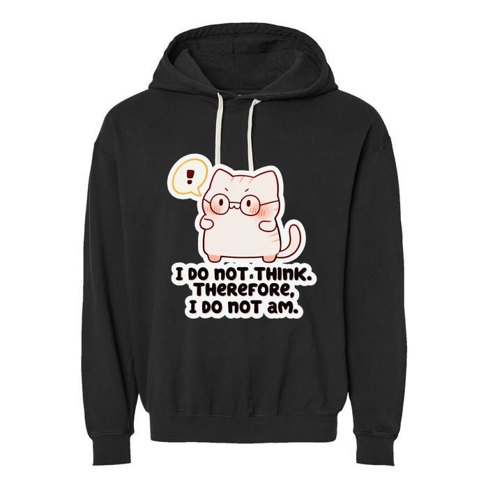Ellie Furrington I Do Not Think Therefore I Do Not Am. Garment-Dyed Fleece Hoodie