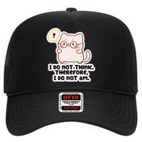 Ellie Furrington I Do Not Think Therefore I Do Not Am. High Crown Mesh Back Trucker Hat