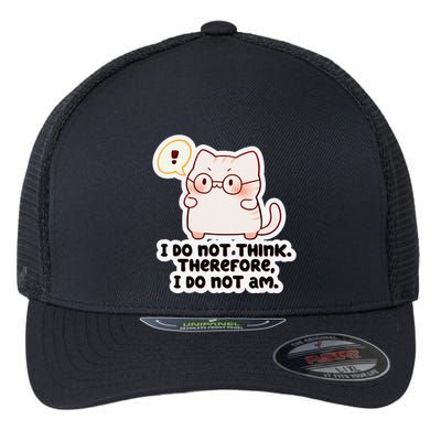 Ellie Furrington I Do Not Think Therefore I Do Not Am. Flexfit Unipanel Trucker Cap