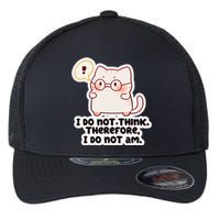 Ellie Furrington I Do Not Think Therefore I Do Not Am. Flexfit Unipanel Trucker Cap