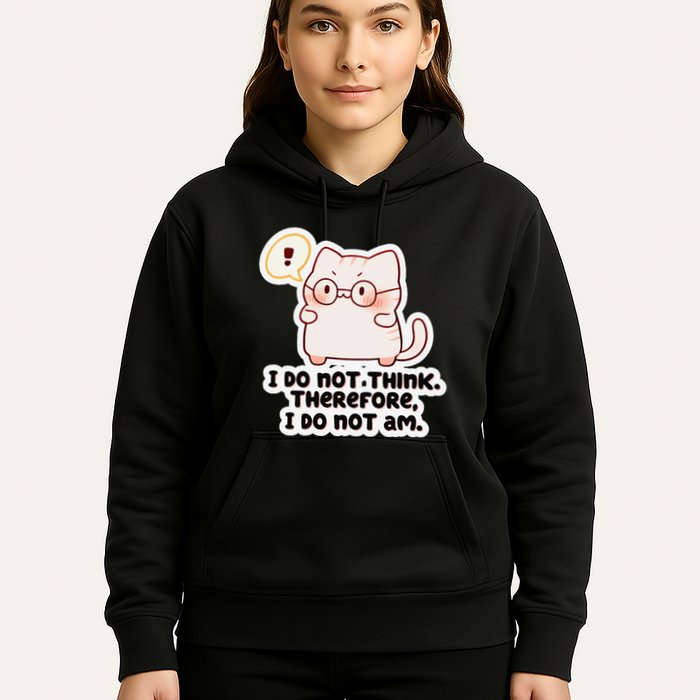 Ellie Furrington I Do Not Think Therefore I Do Not Am. Hoodie