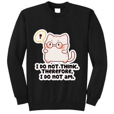 Ellie Furrington I Do Not Think Therefore I Do Not Am. Sweatshirt