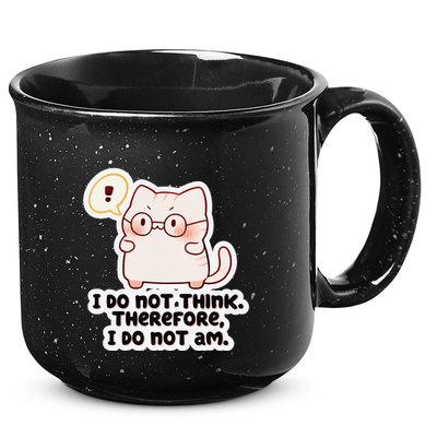 Ellie Furrington I Do Not Think Therefore I Do Not Am. 15oz Campfire Ceramic Mug