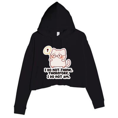 Ellie Furrington I Do Not Think Therefore I Do Not Am. Crop Fleece Hoodie