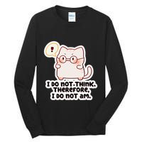 Ellie Furrington I Do Not Think Therefore I Do Not Am. Tall Long Sleeve T-Shirt