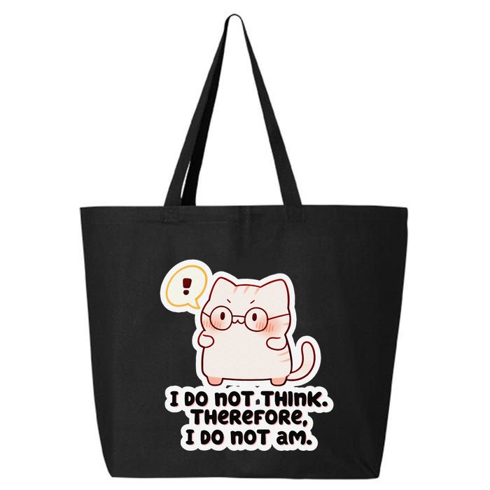 Ellie Furrington I Do Not Think Therefore I Do Not Am. 25L Jumbo Tote