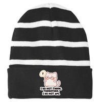 Ellie Furrington I Do Not Think Therefore I Do Not Am. Striped Beanie with Solid Band