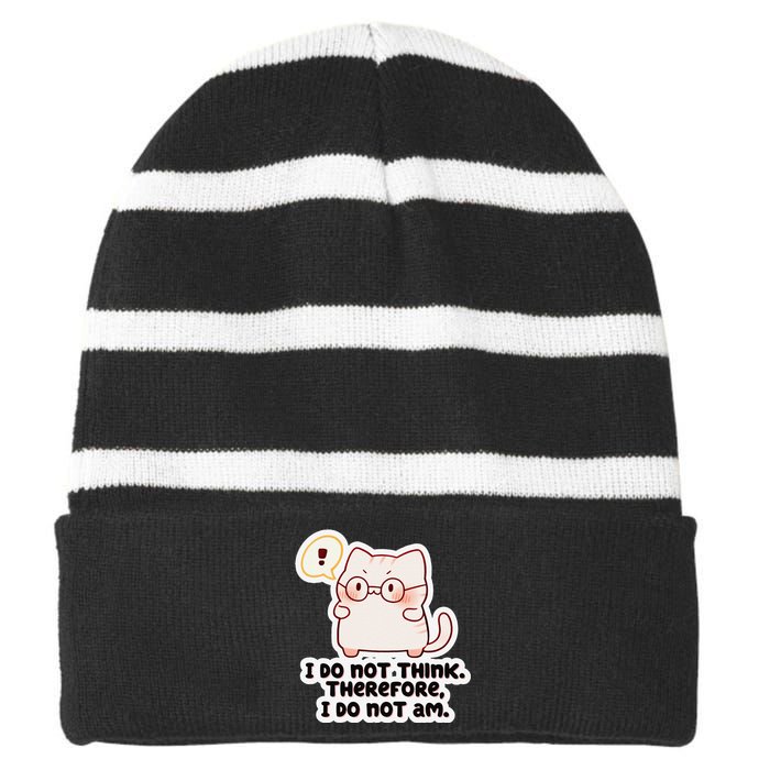 Ellie Furrington I Do Not Think Therefore I Do Not Am. Striped Beanie with Solid Band