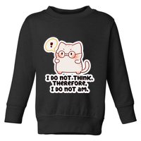 Ellie Furrington I Do Not Think Therefore I Do Not Am. Toddler Sweatshirt