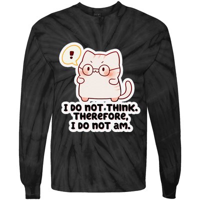 Ellie Furrington I Do Not Think Therefore I Do Not Am. Tie-Dye Long Sleeve Shirt