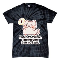 Ellie Furrington I Do Not Think Therefore I Do Not Am. Tie-Dye T-Shirt