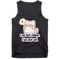 Ellie Furrington I Do Not Think Therefore I Do Not Am. Tank Top