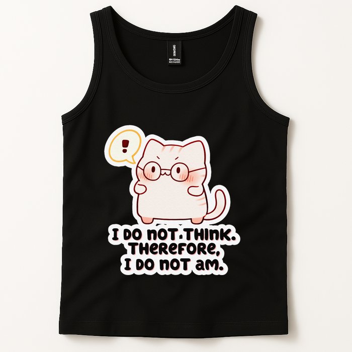 Ellie Furrington I Do Not Think Therefore I Do Not Am. Tank Top