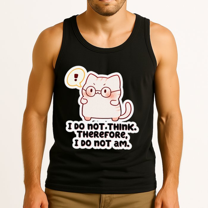 Ellie Furrington I Do Not Think Therefore I Do Not Am. Tank Top