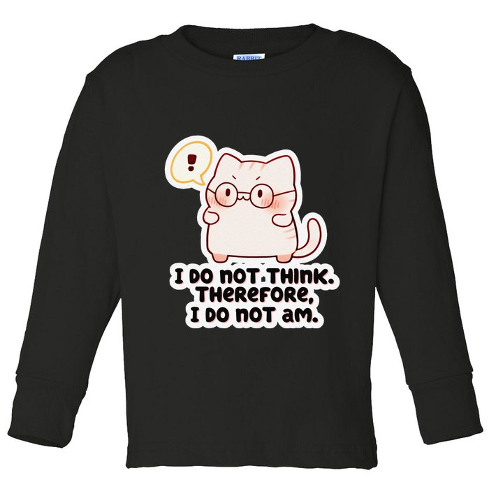 Ellie Furrington I Do Not Think Therefore I Do Not Am. Toddler Long Sleeve Shirt