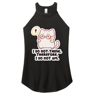 Ellie Furrington I Do Not Think Therefore I Do Not Am. Women's Perfect Tri Rocker Tank