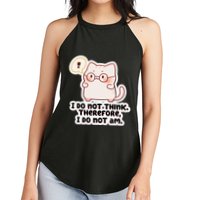 Ellie Furrington I Do Not Think Therefore I Do Not Am. Women's Perfect Tri Rocker Tank
