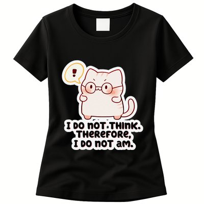 Ellie Furrington I Do Not Think Therefore I Do Not Am. Womens T-Shirt
