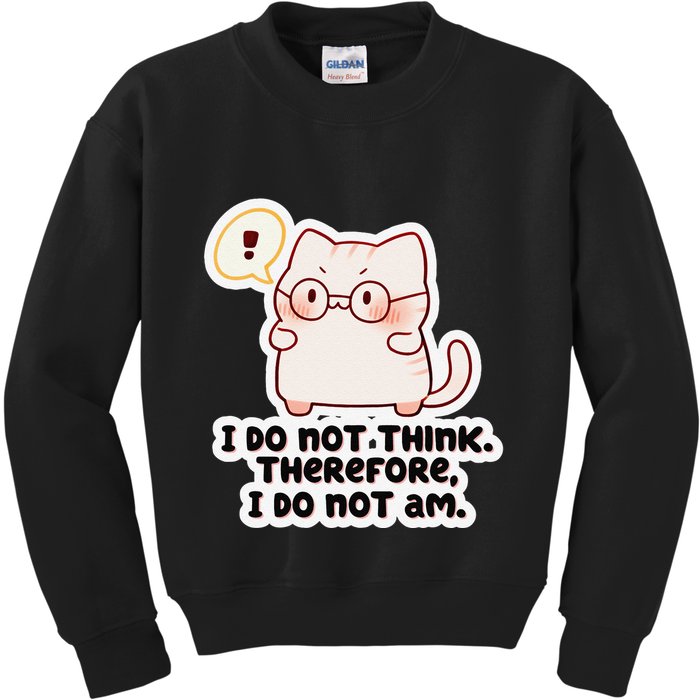 Ellie Furrington I Do Not Think Therefore I Do Not Am. Kids Sweatshirt