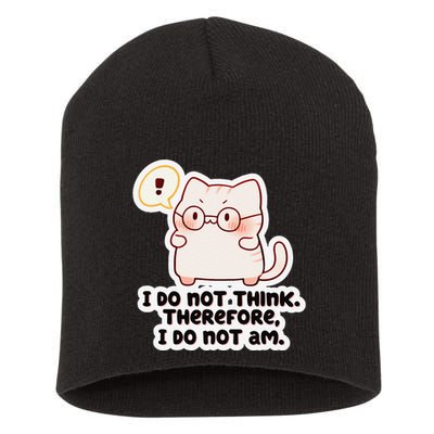 Ellie Furrington I Do Not Think Therefore I Do Not Am. Short Acrylic Beanie