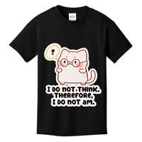 Ellie Furrington I Do Not Think Therefore I Do Not Am. Kids T-Shirt