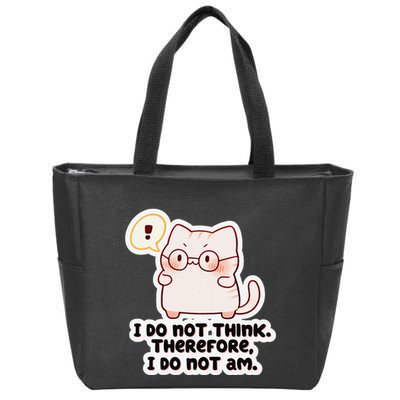 Ellie Furrington I Do Not Think Therefore I Do Not Am. Zip Tote Bag