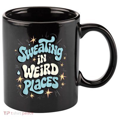 Embarrassing Funny Inappropriate Sweating Adult Humor 11oz C Handle Ceramic Mug