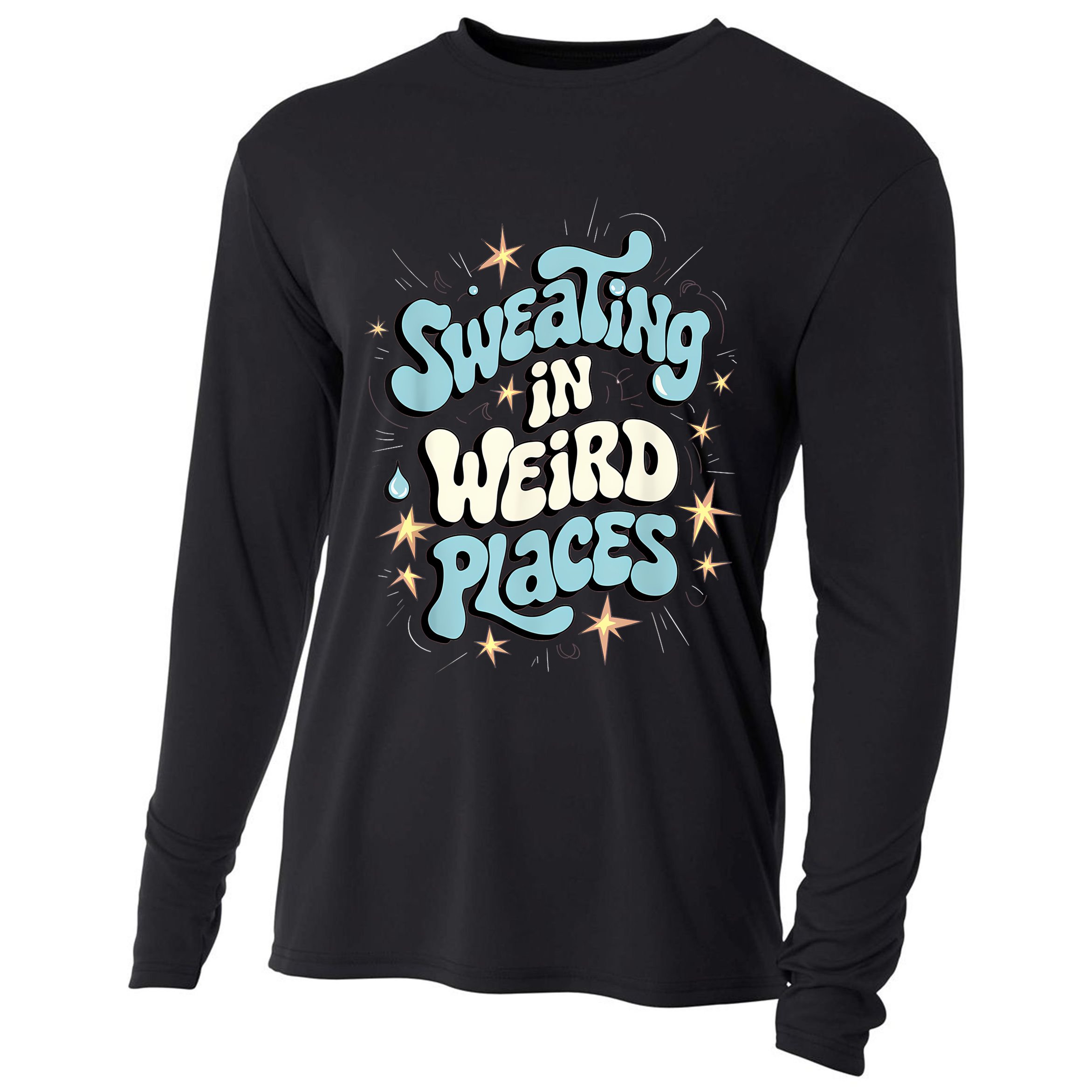Embarrassing Funny Inappropriate Sweating Adult Humor Cooling Performance Long Sleeve Crew
