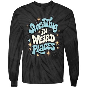 Embarrassing Funny Inappropriate Sweating Adult Humor Tie-Dye Long Sleeve Shirt