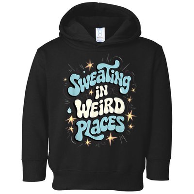 Embarrassing Funny Inappropriate Sweating Adult Humor Toddler Hoodie