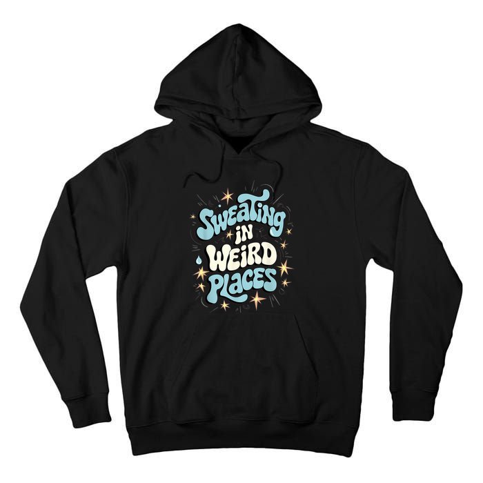 Embarrassing Funny Inappropriate Sweating Adult Humor Tall Hoodie