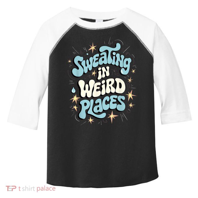 Embarrassing Funny Inappropriate Sweating Adult Humor Toddler Fine Jersey T-Shirt