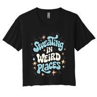 Embarrassing Funny Inappropriate Sweating Adult Humor Women's Crop Top Tee