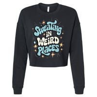 Embarrassing Funny Inappropriate Sweating Adult Humor Cropped Pullover Crew