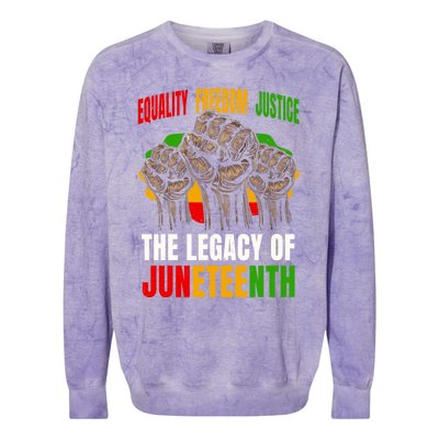 Equality Freedom Justice The Legacy Of Junenth Meaningful Gift Colorblast Crewneck Sweatshirt