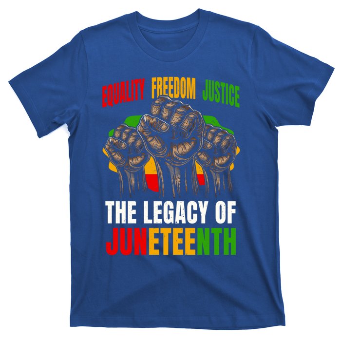 Equality Freedom Justice The Legacy Of Junenth Meaningful Gift T-Shirt