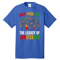 Equality Freedom Justice The Legacy Of Junenth Meaningful Gift Tall T-Shirt