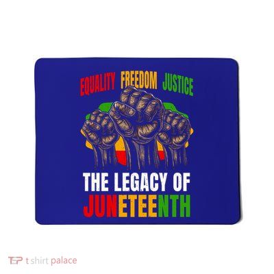 Equality Freedom Justice The Legacy Of Junenth Meaningful Gift Mousepad