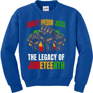 Equality Freedom Justice The Legacy Of Junenth Meaningful Gift Kids Sweatshirt