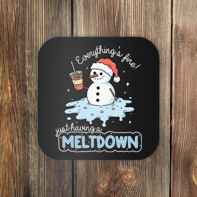 EverythingS Fine Just Having Meltdown Snowman Winter Coaster