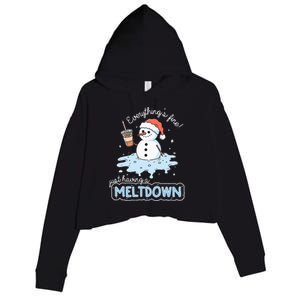 EverythingS Fine Just Having Meltdown Snowman Winter Crop Fleece Hoodie