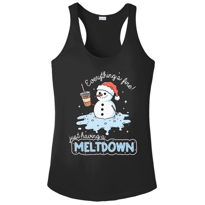 EverythingS Fine Just Having Meltdown Snowman Winter Ladies PosiCharge Competitor Racerback Tank