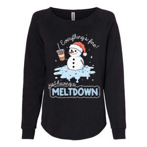 EverythingS Fine Just Having Meltdown Snowman Winter Womens California Wash Sweatshirt