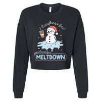 EverythingS Fine Just Having Meltdown Snowman Winter Cropped Pullover Crew