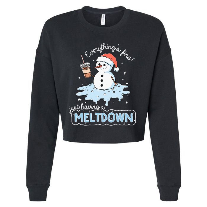 EverythingS Fine Just Having Meltdown Snowman Winter Cropped Pullover Crew