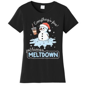 EverythingS Fine Just Having Meltdown Snowman Winter Women's T-Shirt