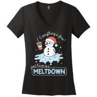 EverythingS Fine Just Having Meltdown Snowman Winter Women's V-Neck T-Shirt